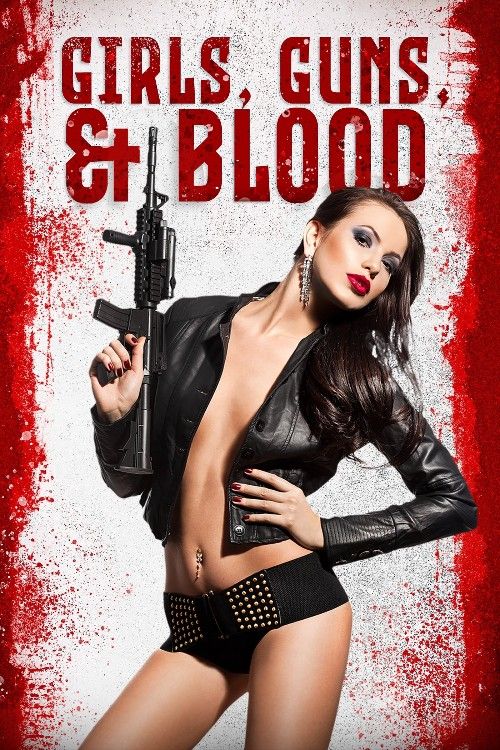 (18＋) Girls Guns and Blood (2019) UNRATED Hindi Dubbed download full movie