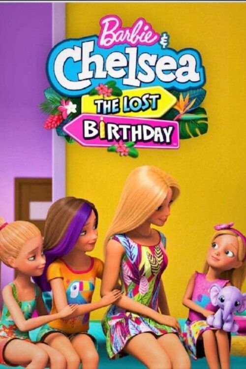Barbie And Chelsea: The Lost Birthday (2021) Hindi Dubbed Movie download full movie
