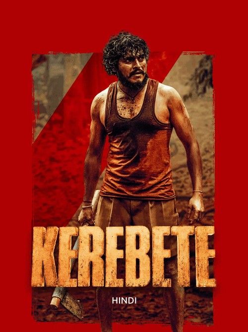 Kerebete (2024) UNCUT Hindi Dubbed Movie download full movie